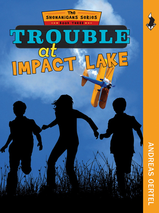 Title details for Trouble at Impact Lake by Andreas Oertel - Available